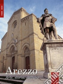 Arezzo. Arte, Storia, Cultura. E-book. Formato EPUB ebook di Armando Cherici