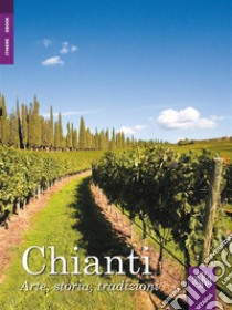 Chianti. Arte, storia, tradizioni. E-book. Formato EPUB ebook di Carlo Fabbri