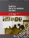 Quell'idea che ci era sembrata così bellaDa Berlinguer a Renzi il lungo viaggio. E-book. Formato EPUB ebook di Tito Barbini