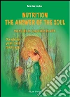 Nutrition - The answer of the soul: food culture emotions health. E-book. Formato EPUB ebook di Marisa Lapico