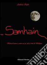 Samhain - storia di amore e morte un po' più a ovest di Bologna. E-book. Formato EPUB ebook