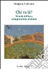 Chi va là?: Vicenda dell’area subappenninica emiliana. E-book. Formato EPUB ebook