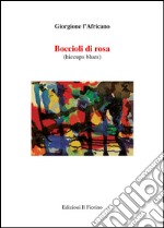 Boccioli di rosa (hiccupus blues). E-book. Formato EPUB ebook