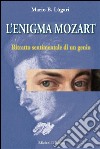 L'enigma Mozart - Ritratto sentimentale di un genio. E-book. Formato EPUB ebook