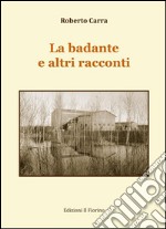 La badante e altri racconti. E-book. Formato EPUB