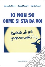 Io non so come si sta da voi: Pensieri di un giovane autistico. E-book. Formato EPUB ebook