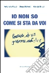 Io non so come si sta da voi: Pensieri di un giovane autistico. E-book. Formato EPUB ebook di Glenda Gnudi