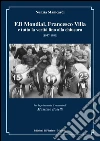 F.B MONDIAL, FRANCESCO VILLA e tutta la verità fino alla chiusura 1957-1980 . E-book. Formato PDF ebook