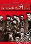 Il mistero delle Moto inglesi di Ferrari. E-book. Formato PDF ebook di Nunzia Manicardi