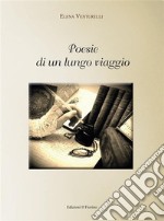 Poesie di un lungo viaggio. E-book. Formato EPUB ebook