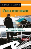 L'isola delle chiatte. E-book. Formato Mobipocket ebook di Grillo Daniele e Valentini Valeria