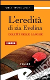 L'eredita' di zia Evelina. E-book. Formato EPUB ebook di Valle Maria Teresa