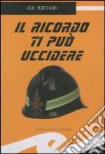 Il ricordo ti può uccidere. E-book. Formato Mobipocket ebook