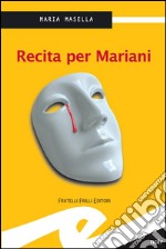 Recita per Mariani. E-book. Formato EPUB ebook