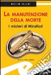 La manutenzione della morteI misteri di Mirafiori. E-book. Formato EPUB ebook di Tallone Massimo