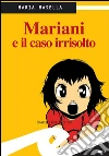 Mariani e il caso irrisolto. E-book. Formato Mobipocket ebook di Masella Maria