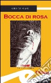 Bocca di rosa. E-book. Formato EPUB ebook