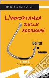 L&apos;importanza delle acciugheDelitti a Loano. E-book. Formato EPUB ebook