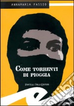 Come torrenti di pioggia. E-book. Formato Mobipocket ebook