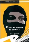 Come torrenti di pioggia. E-book. Formato EPUB ebook di Fassio Annamaria