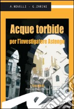 Acque torbide per l&apos;investigatore Astengo. E-book. Formato EPUB ebook