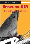 Ombre sul Rex. Un'indagine sestrese. E-book. Formato EPUB ebook di Cambiaso Daniele