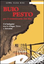 Buio pesto per il commissario del RioUn&apos;indagine tra le Cinque Terre e Sarzana. E-book. Formato EPUB