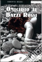 Omicidio ai Balzi Rossi. Un'indagine del commissario Scichilone. E-book. Formato EPUB ebook