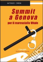 Summit a Genova per il maresciallo Vitale. E-book. Formato Mobipocket