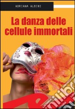 La danza delle cellule immortali. E-book. Formato EPUB ebook