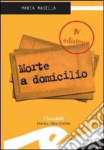 Morte a domicilio. E-book. Formato EPUB ebook