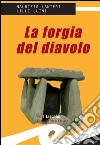 La forgia del diavolo. E-book. Formato EPUB ebook di Maurizio Lanteri