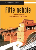 Fitte NebbieLa prima indagine di Sambuco &amp; Dell&apos;Oro. E-book. Formato EPUB ebook