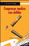 Congresso medico con delitto. E-book. Formato Mobipocket ebook