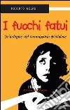 I fuochi fatui. Un'indagine del commissario Scichilone. E-book. Formato EPUB ebook