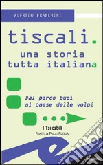 Tiscali. Una storia tutta italiana. E-book. Formato EPUB ebook