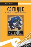 Celtique. Mariani il passato ritorna. E-book. Formato EPUB ebook di Maria Masella