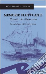 Memorie fluttuantiRitratti del Novecento. E-book. Formato EPUB ebook