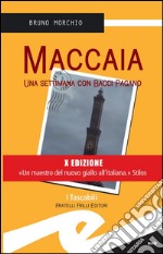 MaccaiaUna settimana con Bacci Pagano. E-book. Formato Mobipocket ebook