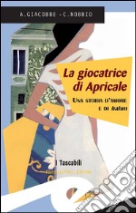 La giocatrice di Apricale. E-book. Formato EPUB ebook