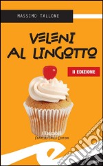 Veleni al Lingotto. E-book. Formato EPUB ebook