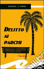 Delitto ai parchi. E-book. Formato EPUB ebook