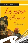 La mano dell'organista. E-book. Formato Mobipocket ebook di Gabriele Prinelli