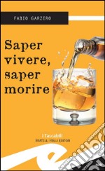 Saper vivere, saper morire. E-book. Formato EPUB ebook