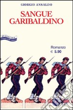 Sangue garibaldino. E-book. Formato EPUB