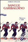 Sangue garibaldino. E-book. Formato EPUB ebook