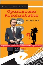 Operazione RischiatuttoMilano 1974. E-book. Formato EPUB ebook