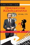 Operazione Rischiatutto. Milano 1974. E-book. Formato EPUB ebook di Riccardo Besola