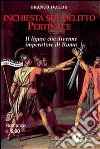 Inchiesta sul delitto Pertinace. Il ligure che divenne imperatore a Roma. E-book. Formato EPUB ebook di Franco Ivaldo