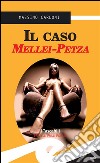 Il caso Mellei-Petza. E-book. Formato EPUB ebook